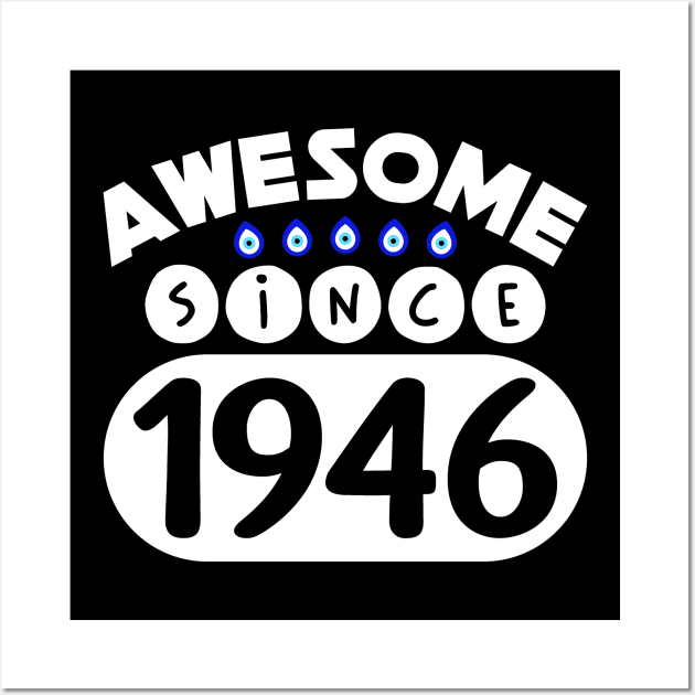 Awesome Since 1946 Wall Art by colorsplash